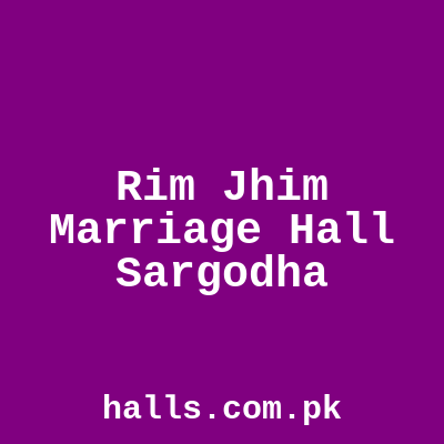 Rim Jhim Marriage Hall Sargodha