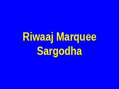 Riwaaj Marquee Sargodha