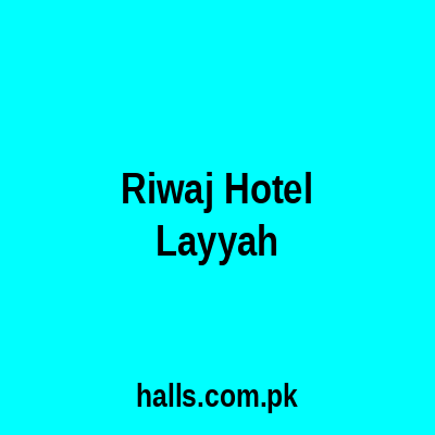 Riwaj Hotel Layyah