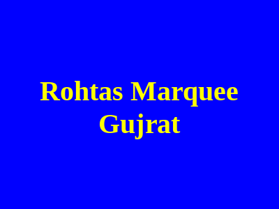 Rohtas marquee Gujrat