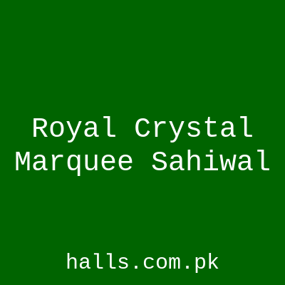 Royal Crystal Marquee Sahiwal
