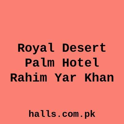 Royal Desert Palm Hotel Rahim Yar Khan