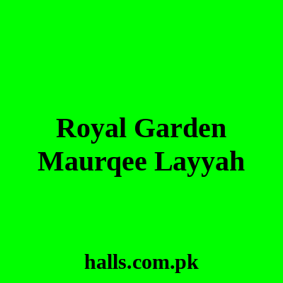 Royal Garden Maurqee Layyah