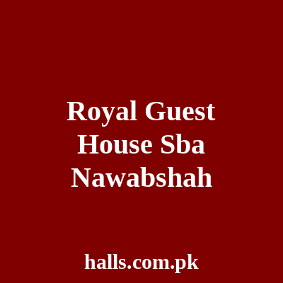 Royal Guest House SBA. Nawabshah