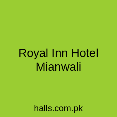 Royal Inn Hotel Mianwali