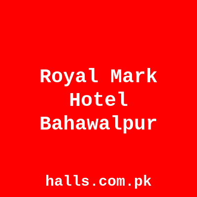 Royal Mark Hotel Bahawalpur