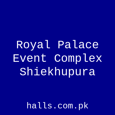 Royal Palace Event complex Sheikhupura