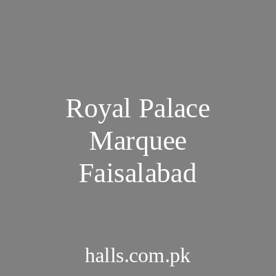 Royal Palace Marquee Faisalabad