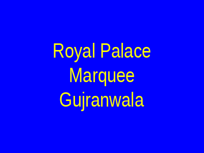 Royal Palace Marquee Gujranwala