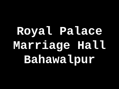 Royal Palace Marriage Hall Bahawalpur