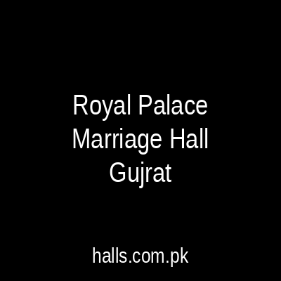 Royal Palace Marriage Hall Gujrat