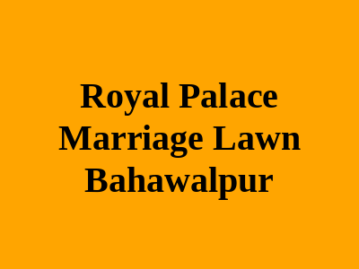 Royal Palace Marriage Lawn Bahawalpur