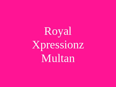 Royal Xpressionz Multan