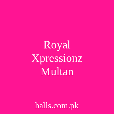 Royal Xpressionz Multan