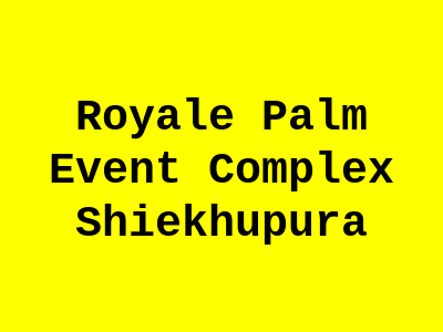 Royale Palm Event Complex Sheikhupura