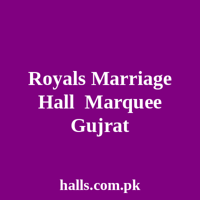 Royal's Marriage Hall & Marquee Gujrat