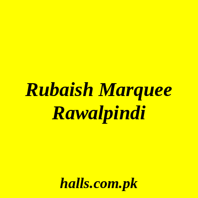 Rubaish Marquee Rawalpindi