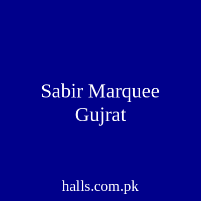 Sabir Marquee Gujrat