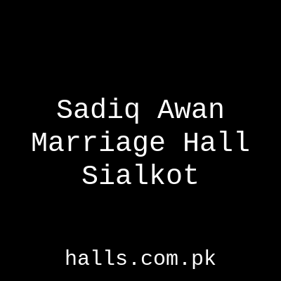 Sadiq Awan Marriage Hall Sialkot