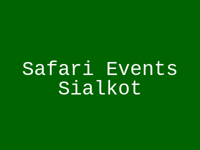 Safari events Sialkot