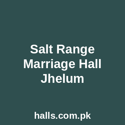 Salt Range Marriage Hall Jhelum