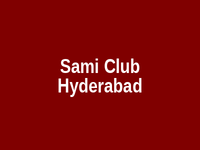 Sami Club Hyderabad