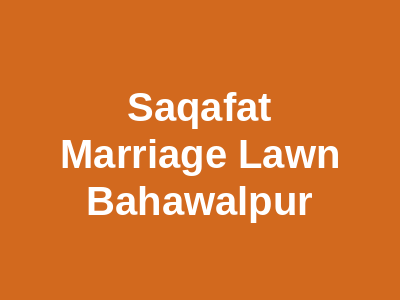 Saqafat Marriage Lawn Bahawalpur