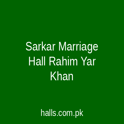Sarkar Marriage Hall Rahim Yar Khan