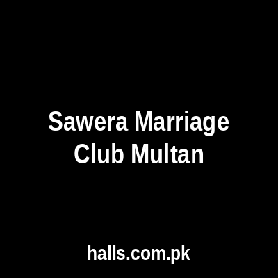 Sawera Marriage Club Multan