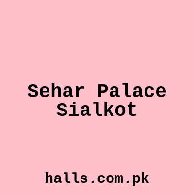 Sehar Palace Sialkot