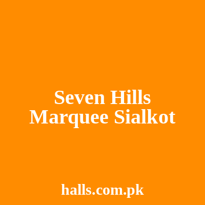 Seven Hills Marquee Sialkot