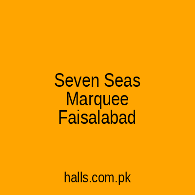 Seven Seas Marquee Faisalabad