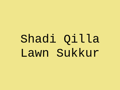 Shadi Qilla lawn Sukkur