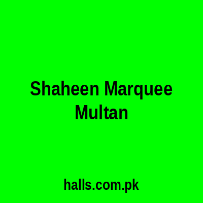 Shaheen marquee Multan