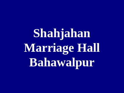 Shahjahan marriage hall Bahawalpur