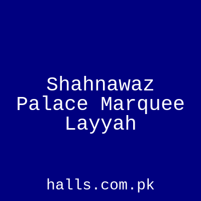 Shahnawaz Palace Marquee Layyah