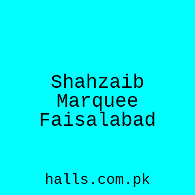 Shahzaib Marquee Faisalabad