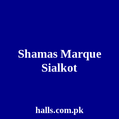 Shamas Marque Sialkot