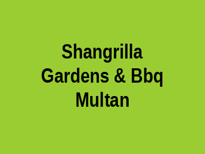 Shangrilla Gardens & BBQ Multan