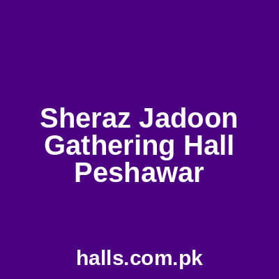 Sheraz Jadoon Gathering Hall Peshawar