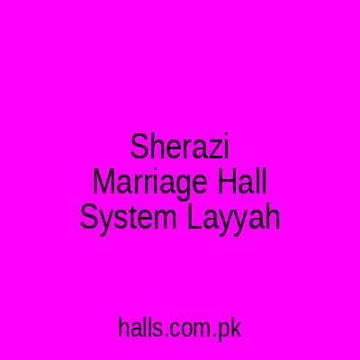 Sherazi Marriage Hall System Layyah