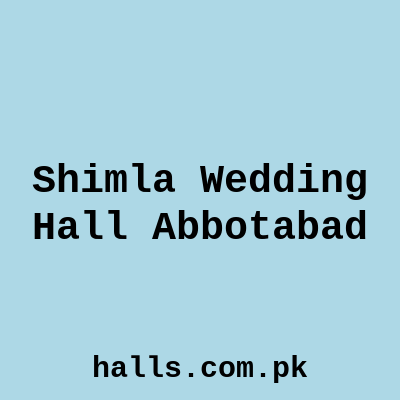 Shimla wedding Hall Abbottabad