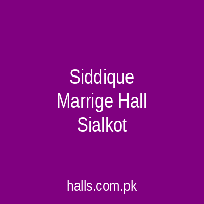Siddique Marrige Hall Sialkot