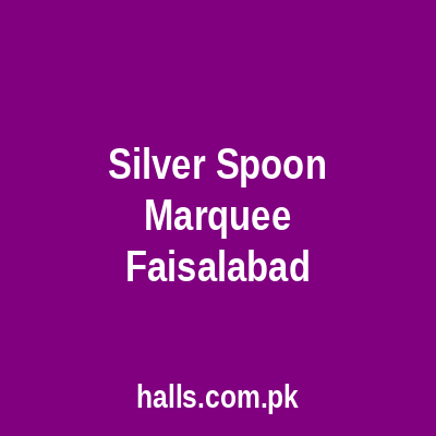 Silver Spoon Marquee Faisalabad