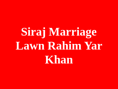 Siraj Marriage Lawn Rahim Yar Khan