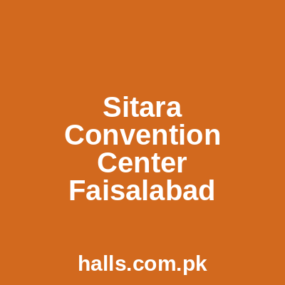 Sitara Convention Center Faisalabad