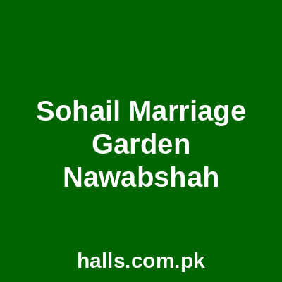 Sohail Marriage Garden Nawabshah