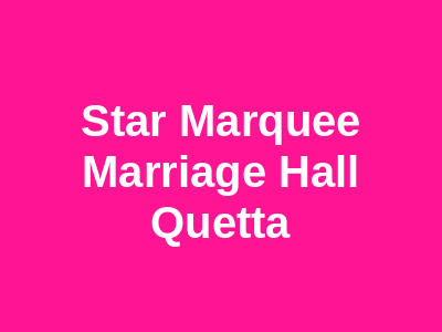 Star Marquee Marriage Hall Quetta