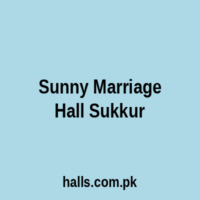 Sunny Marriage Hall Sukkur