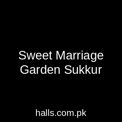 Sweet Marriage Garden Sukkur